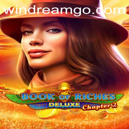 Exploring the World of Book of Riches Deluxe Chapter 2: Unraveling the Mysteries of WIN DREAM