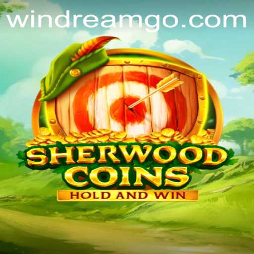 SherwoodCoins: A New Gaming Adventure with a Twist of WINDREAM